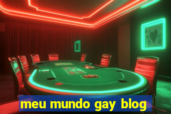 meu mundo gay blog